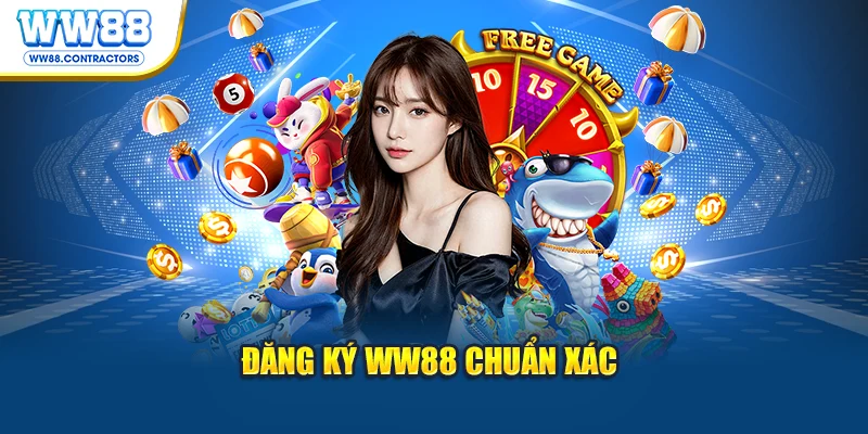 Đăng ký WW88 chuẩn xác