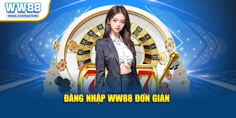 Đăng nhập WW88 đơn giản