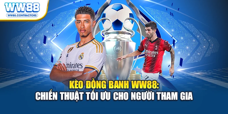 Kèo đồng banh WW88