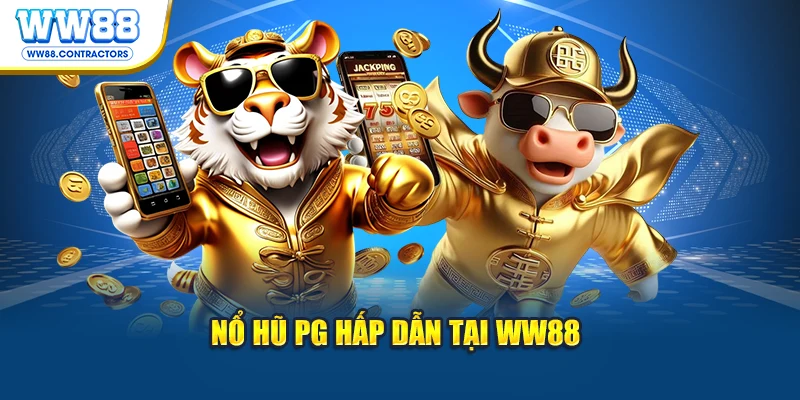Nổ hũ PG hấp dẫn tại WW88