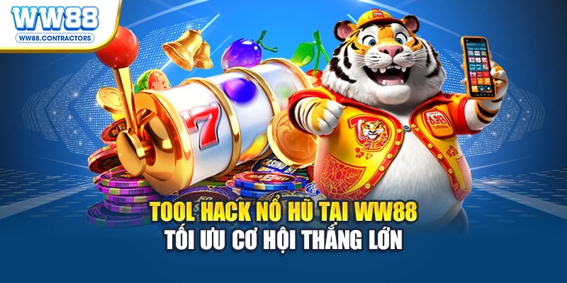 Tool hack nổ hũ WW88